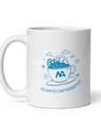 Always Caffeinated! White Glossy Mug